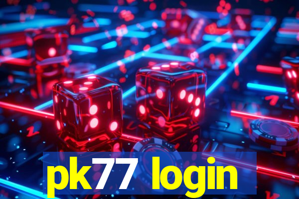 pk77 login